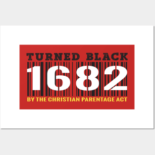 Turned Black by the Christian Parentage Act 1682 Posters and Art